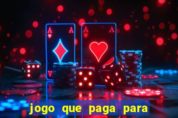 jogo que paga para jogar de verdade