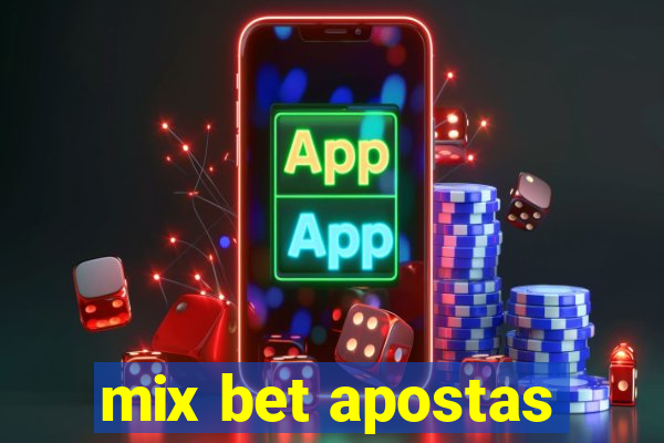 mix bet apostas