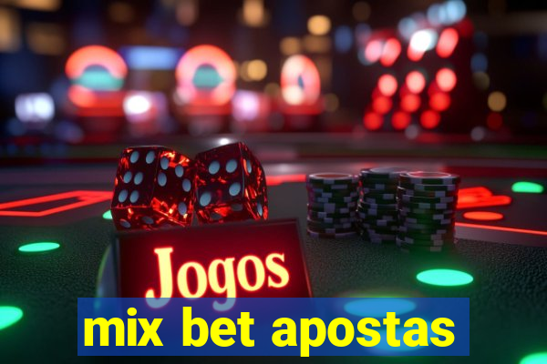 mix bet apostas