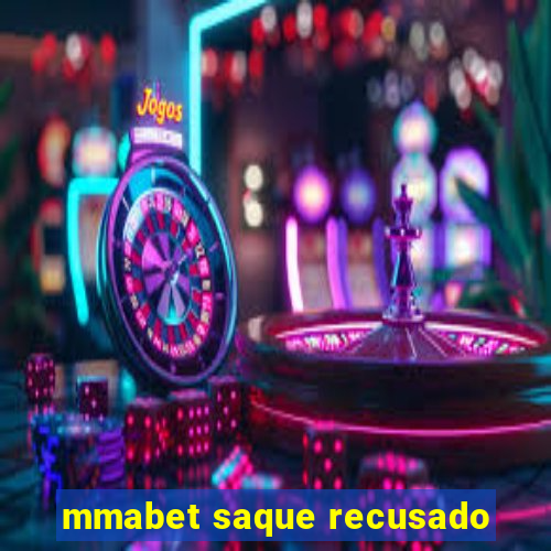 mmabet saque recusado