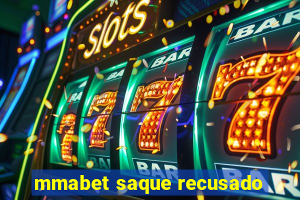 mmabet saque recusado