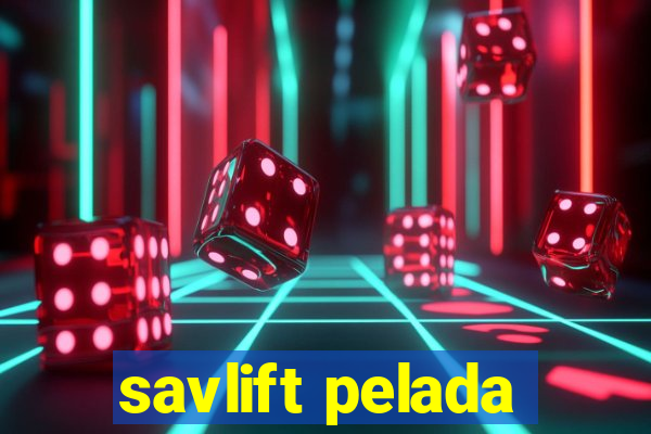 savlift pelada