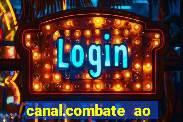 canal.combate ao vivo multicanais