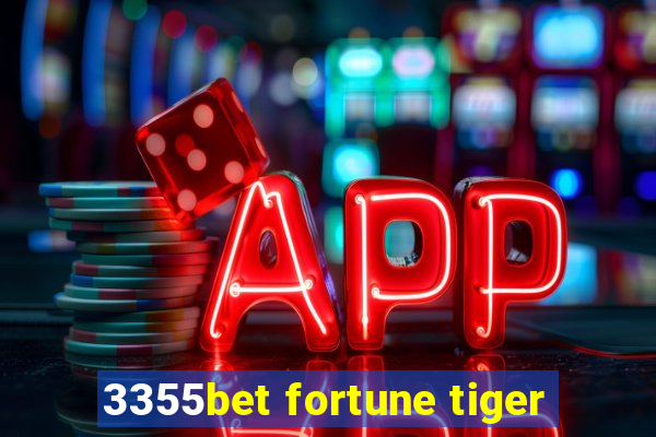 3355bet fortune tiger