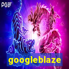 googleblaze