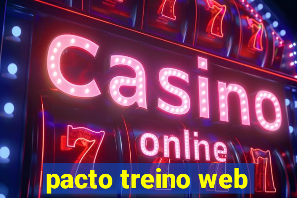 pacto treino web