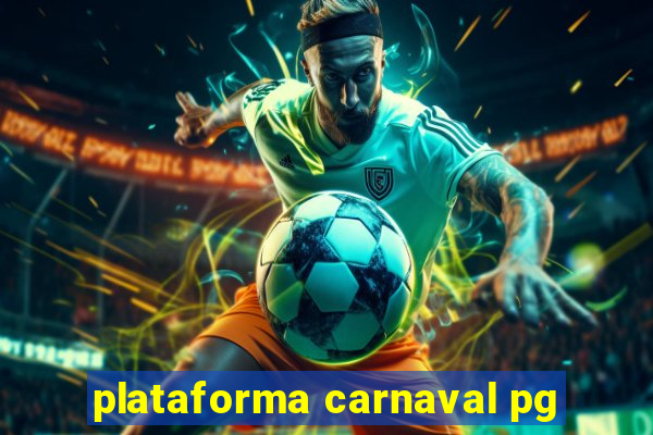 plataforma carnaval pg