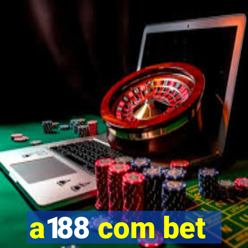 a188 com bet