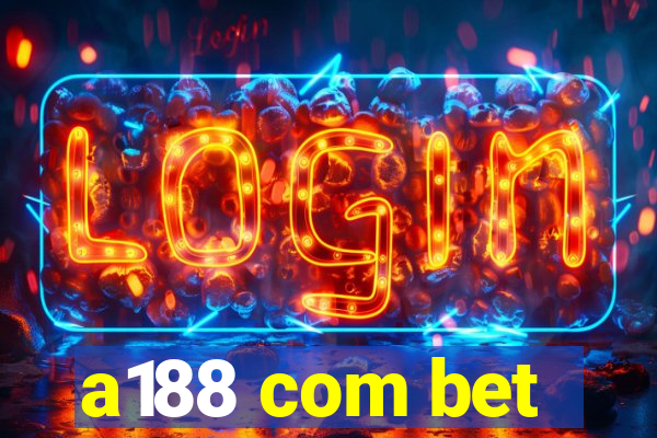 a188 com bet