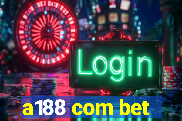 a188 com bet