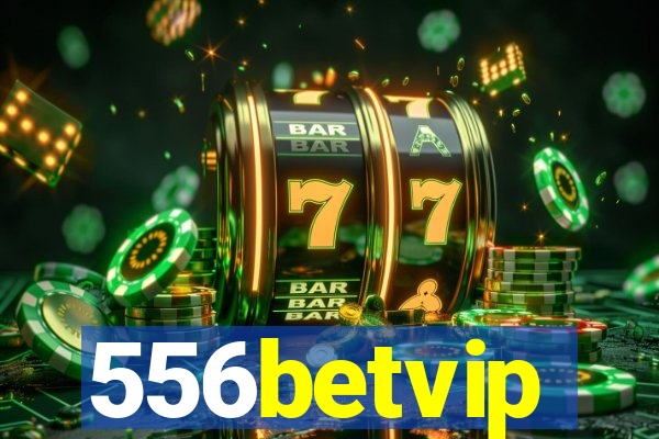 556betvip