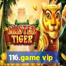 116.game vip