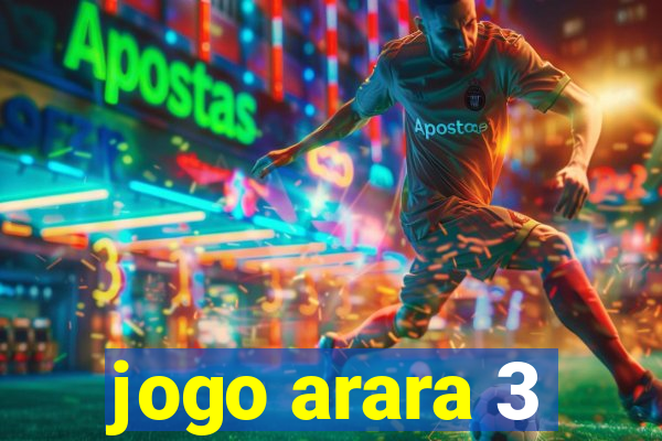 jogo arara 3