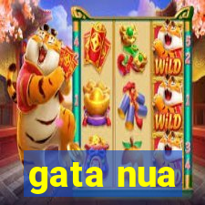 gata nua