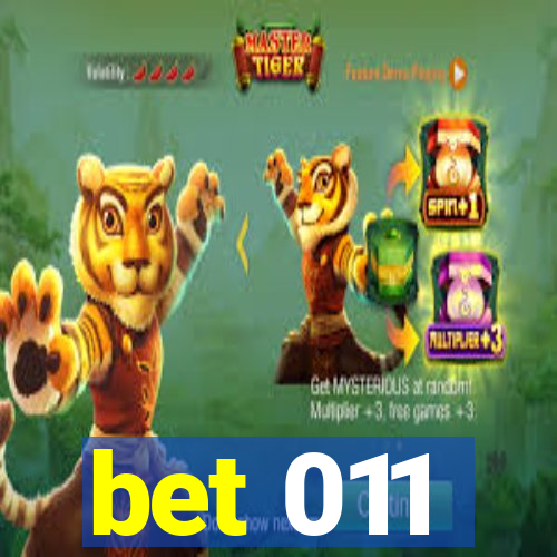 bet 011