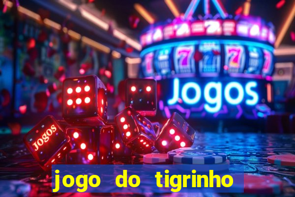 jogo do tigrinho deposito minimo 1 real