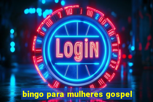 bingo para mulheres gospel