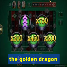 the golden dragon