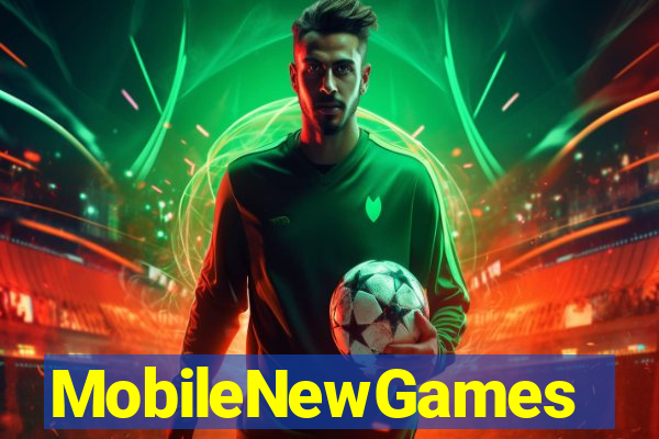 MobileNewGames