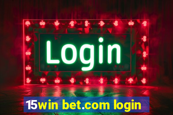 15win bet.com login