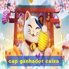 cap ganhador caixa