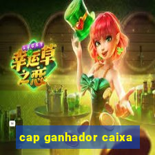 cap ganhador caixa