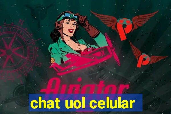 chat uol celular