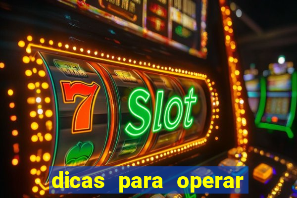 dicas para operar na iq option