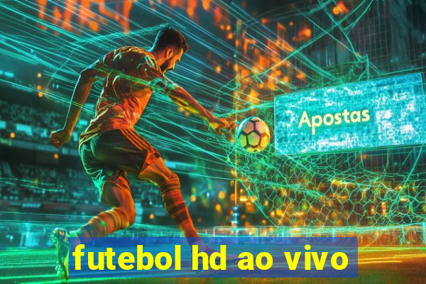 futebol hd ao vivo