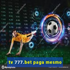 tv 777.bet paga mesmo