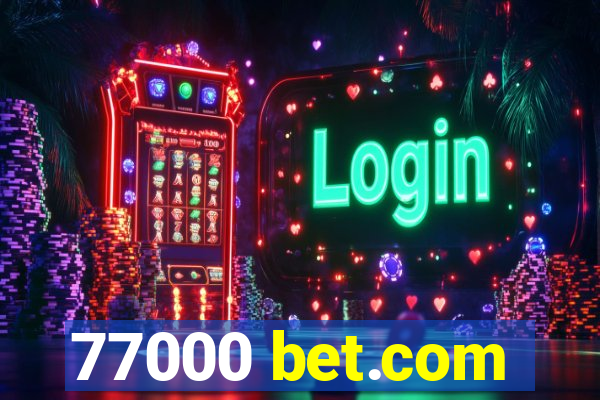 77000 bet.com