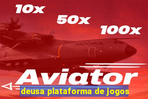 deusa plataforma de jogos