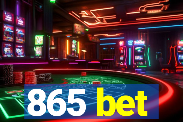 865 bet