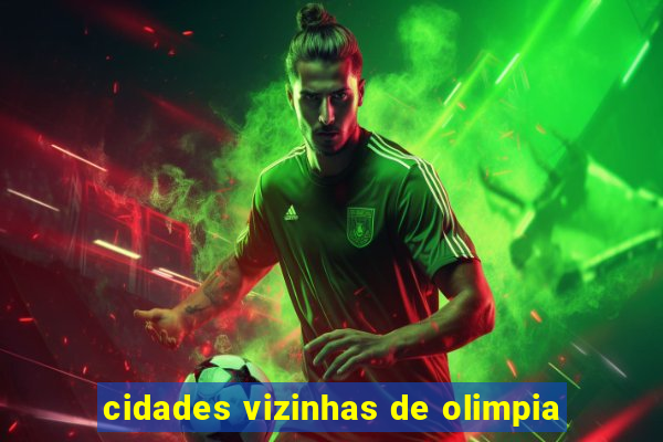 cidades vizinhas de olimpia