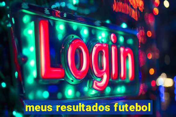 meus resultados futebol