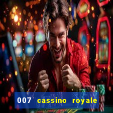 007 cassino royale filme completo em portugues