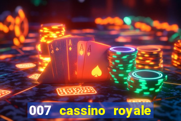 007 cassino royale filme completo em portugues