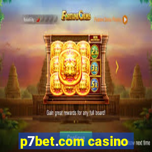 p7bet.com casino