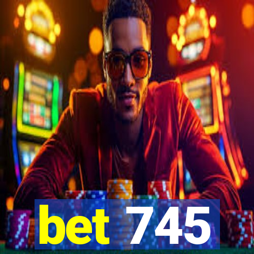 bet 745