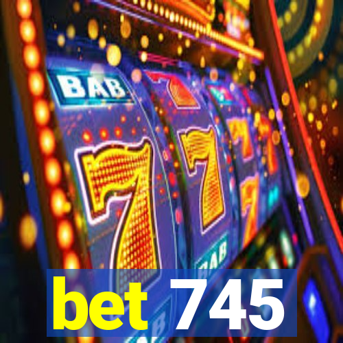 bet 745