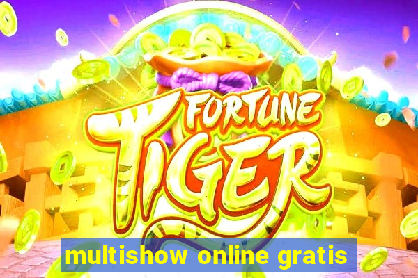 multishow online gratis