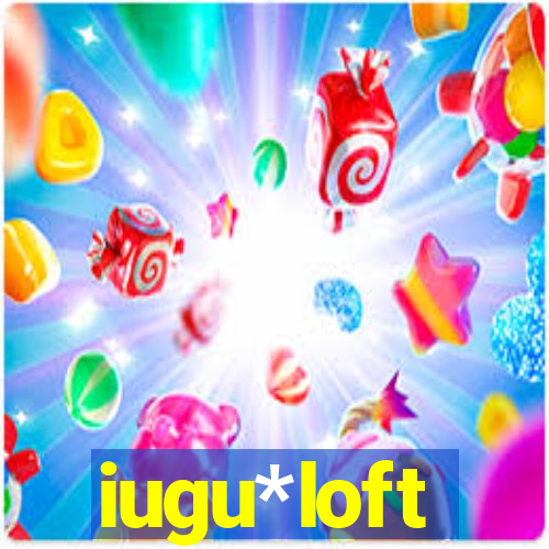 iugu*loft