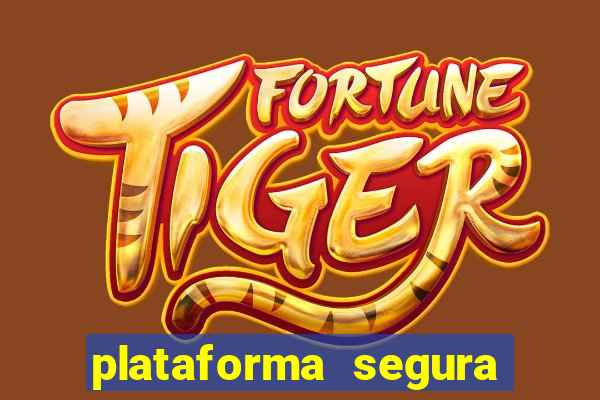 plataforma segura de jogos para ganhar dinheiro