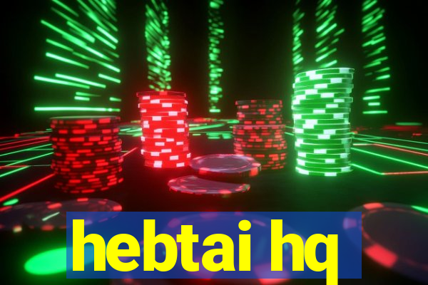 hebtai hq