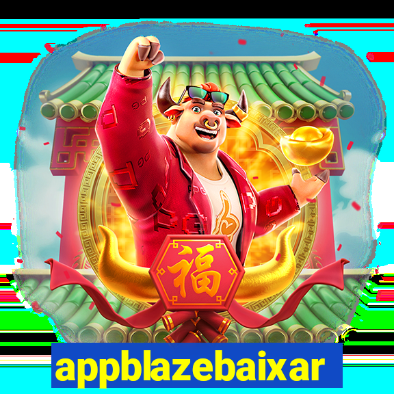 appblazebaixar