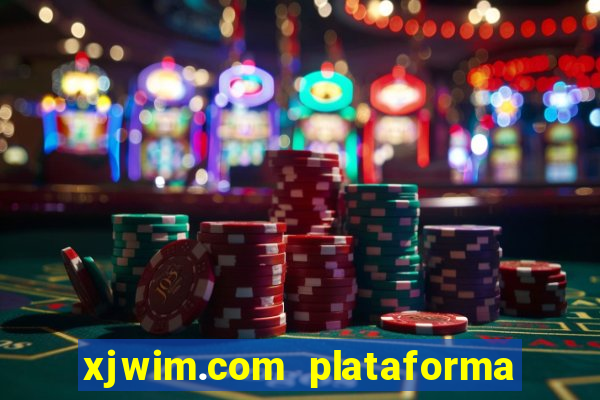 xjwim.com plataforma login entrar