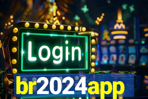 br2024app