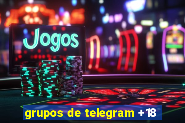 grupos de telegram +18