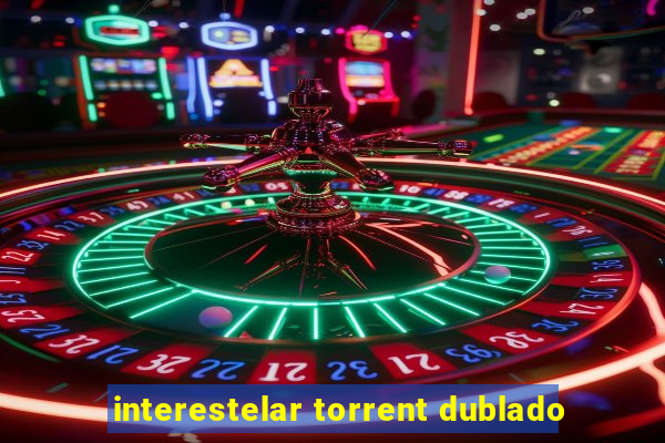 interestelar torrent dublado