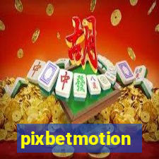 pixbetmotion